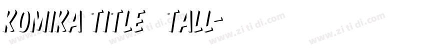 Komika Title   Tall字体转换